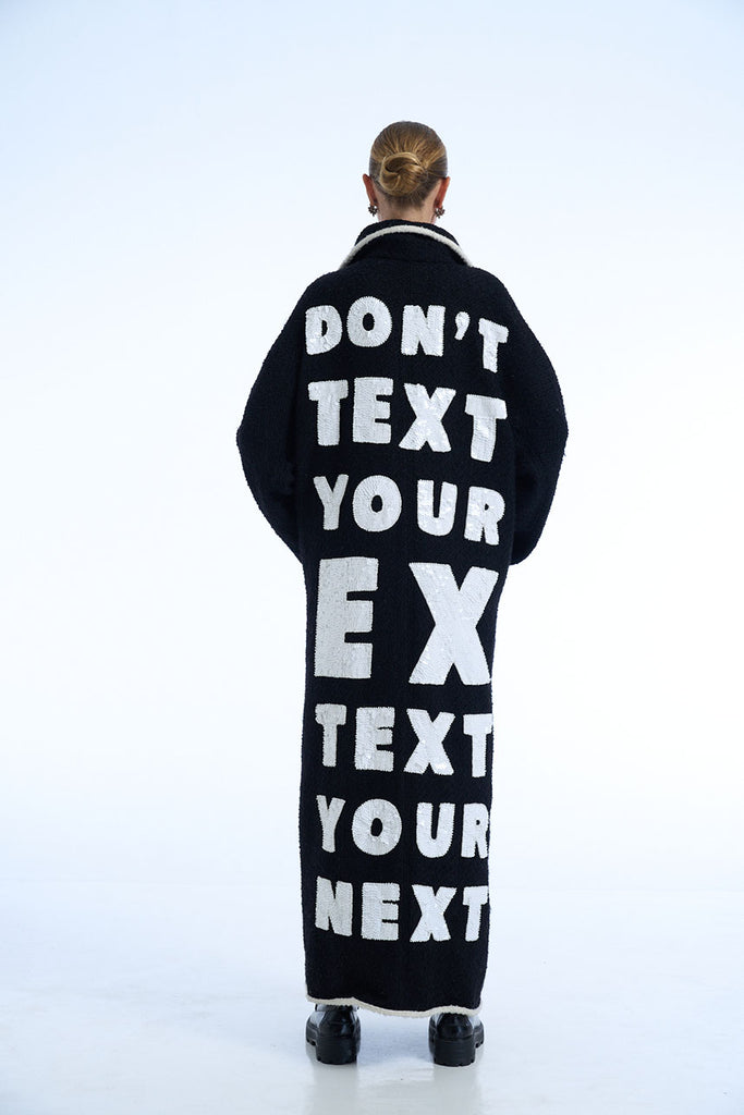 Dont Text Your Ex Text Your Next Wool Tweed Long Coat - House of